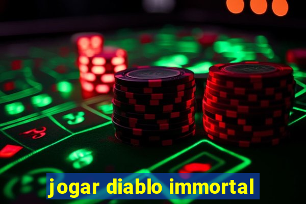 jogar diablo immortal